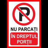 Placute nu parcati in dreptul portii